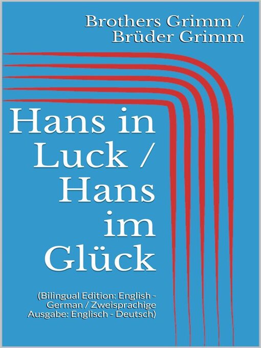 Title details for Hans in Luck / Hans im Glück by Jacob Grimm - Available